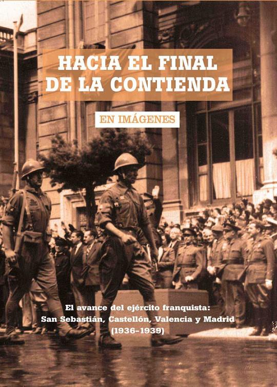 HACIA EL FINAL DE LA CONTIENDA | 9788492987030 | SÁNCHEZ RODRÍGUEZ, A. | Galatea Llibres | Llibreria online de Reus, Tarragona | Comprar llibres en català i castellà online