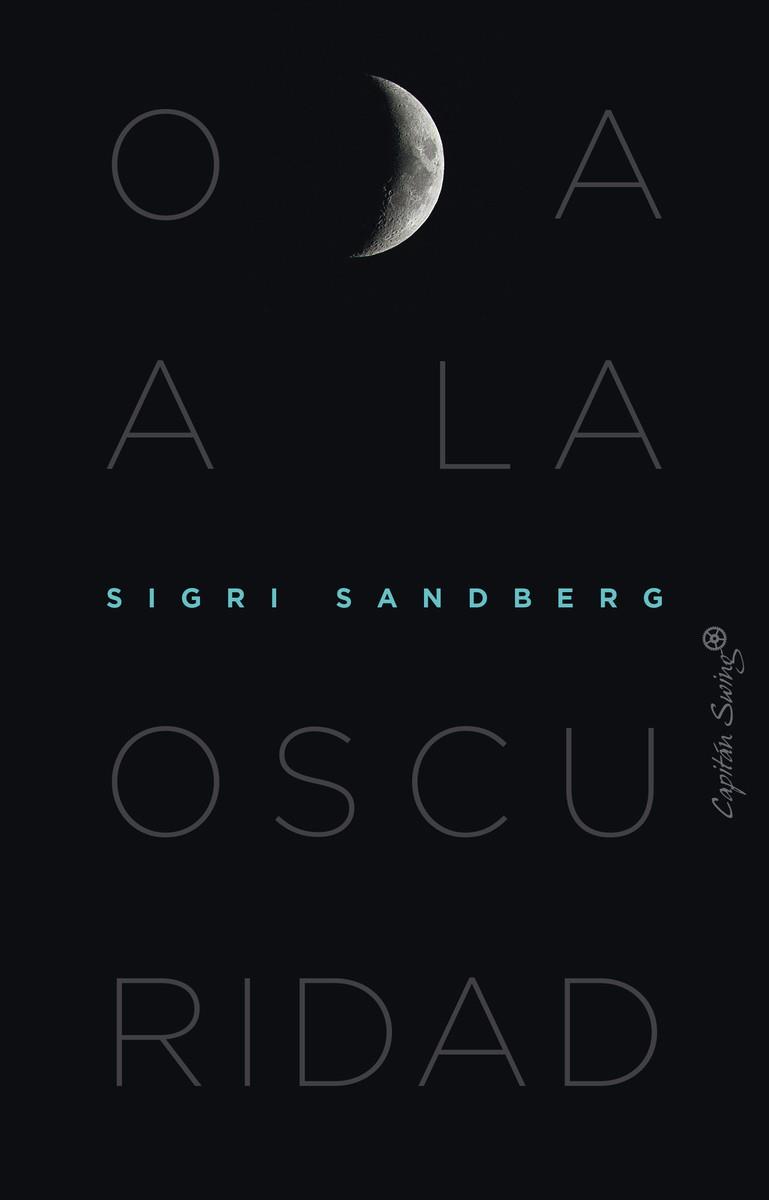 ODA A LA OSCURIDAD | 9788412553994 | SANDBERG, SIGRI | Galatea Llibres | Llibreria online de Reus, Tarragona | Comprar llibres en català i castellà online