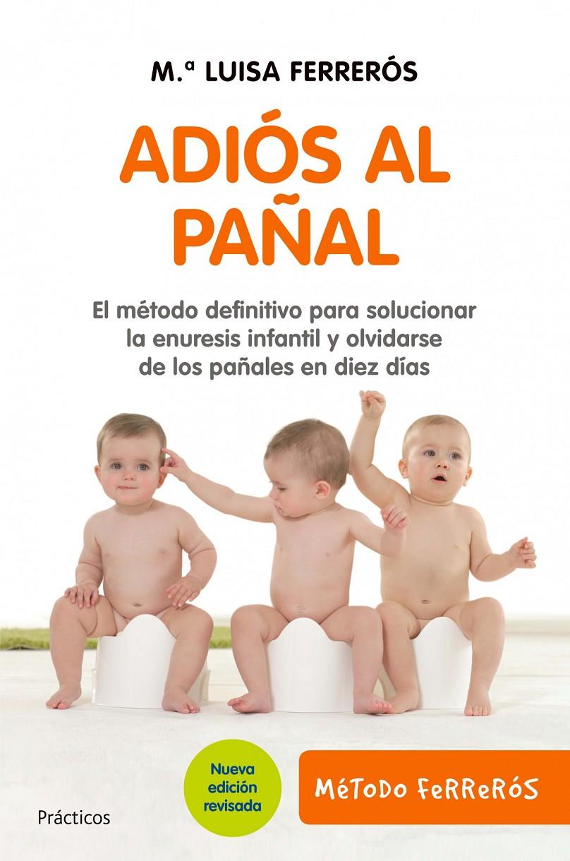 ADIOS AL PAÑAL NUEVA EDICION REVISADA | 9788408101840 | FERREROS, Mª LUISA | Galatea Llibres | Librería online de Reus, Tarragona | Comprar libros en catalán y castellano online