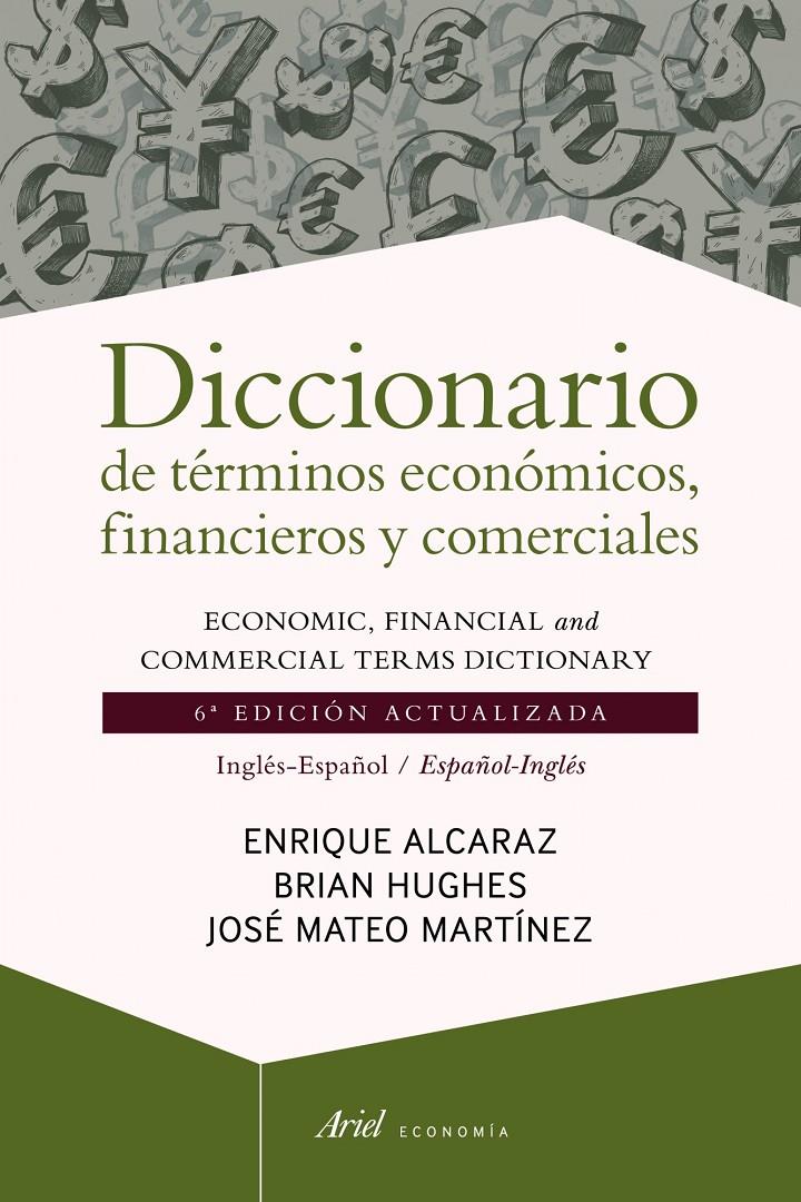 DICCIONARIO DE TÉRMINOS ECONÓMICOS, FINANCIEROS Y COMERCIALES ESP-ING ING-ESP | 9788434404977 | ALCARAZ, ENRIQUE/BRIAN HUGHES/JOSÉ MATEO MARTÍNEZ | Galatea Llibres | Librería online de Reus, Tarragona | Comprar libros en catalán y castellano online