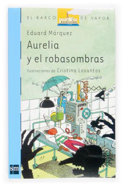 AURELIA Y EL ROBASOMBRAS | 9788434823587 | MARQUEZ TAÑA, EDUARD (1960- ) | Galatea Llibres | Llibreria online de Reus, Tarragona | Comprar llibres en català i castellà online