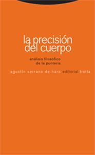 PRECISION DEL CUERPO, LA | 9788481648935 | SERRANO DEL HARO, AGUSTIN | Galatea Llibres | Llibreria online de Reus, Tarragona | Comprar llibres en català i castellà online