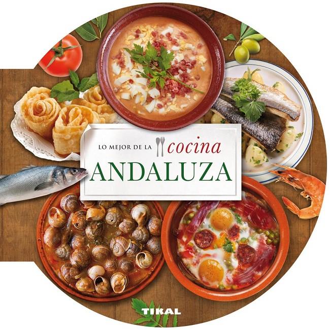 LO MEJOR DE LO COCINA ANDALUZA | 9788499282671 | Galatea Llibres | Llibreria online de Reus, Tarragona | Comprar llibres en català i castellà online