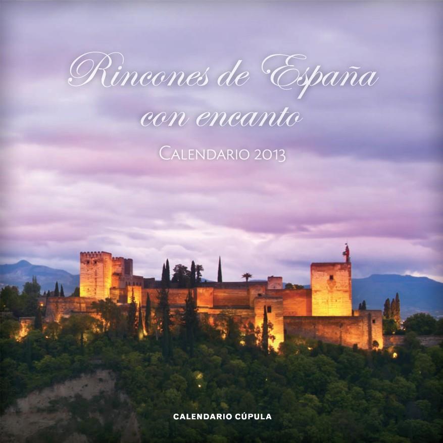 CALENDARIO RINCONES DE ESPAÑA CON ENCANTO 2013 | 9788448006730 | Galatea Llibres | Llibreria online de Reus, Tarragona | Comprar llibres en català i castellà online