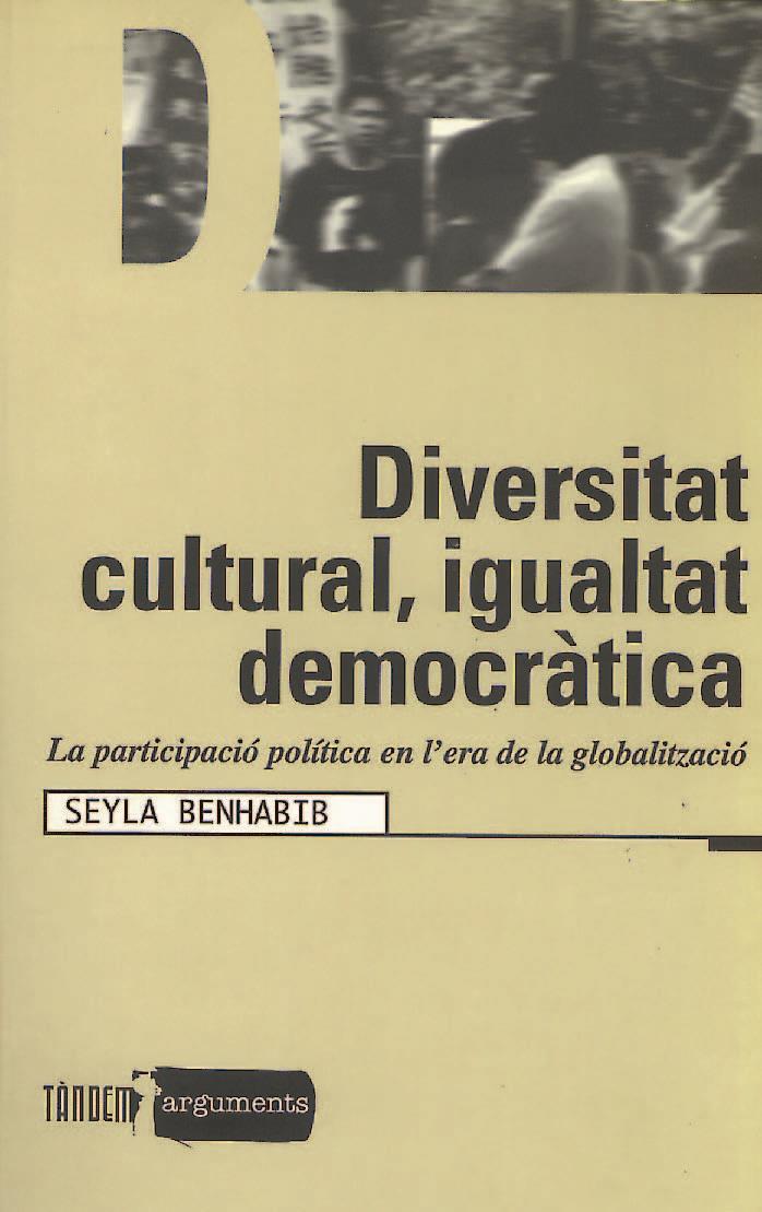 DIVERSITAT CULTURAL, IGUALTAT I DEMOCRÀCIA | 9788481313192 | BENHABIB, SEYLA | Galatea Llibres | Librería online de Reus, Tarragona | Comprar libros en catalán y castellano online