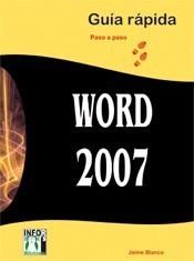 WORD 2007 GUÍA RÁPIDA PASO A PASO | 9788496897540 | BLANCO, JAIME | Galatea Llibres | Llibreria online de Reus, Tarragona | Comprar llibres en català i castellà online