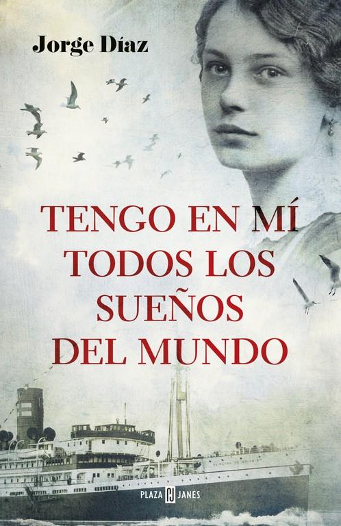 TENGO EN MÍ TODOS LOS SUEÑOS DEL MUNDO | 9788401016776 | DIAZ, JORGE | Galatea Llibres | Llibreria online de Reus, Tarragona | Comprar llibres en català i castellà online