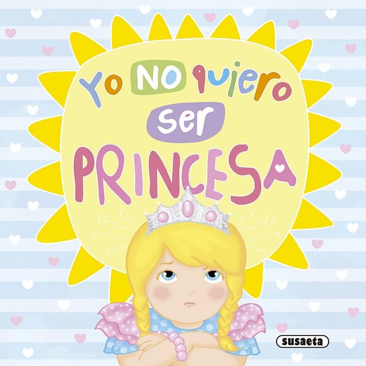 YO NO QUIERO SER PRINCESA | 9788467757910 | Galatea Llibres | Llibreria online de Reus, Tarragona | Comprar llibres en català i castellà online