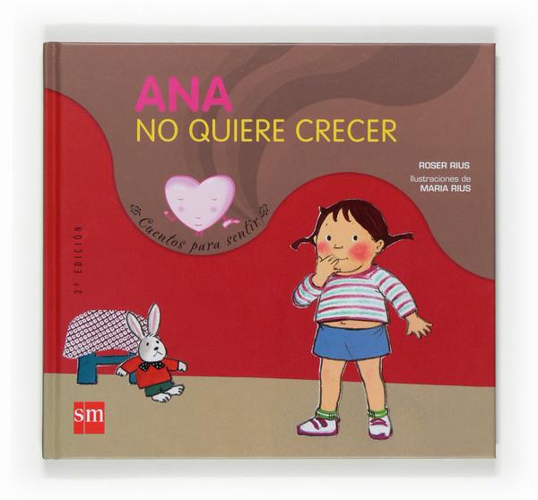 ANA NO QUIERE CRECER | 9788467508468 | RIUS, ROSER | Galatea Llibres | Librería online de Reus, Tarragona | Comprar libros en catalán y castellano online