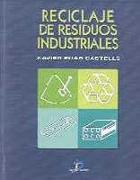 RECICLAJE DE RESIDUOS INDUSTRIALES | 9788479784379 | ELIAS CASTELLS, XAVIER | Galatea Llibres | Llibreria online de Reus, Tarragona | Comprar llibres en català i castellà online