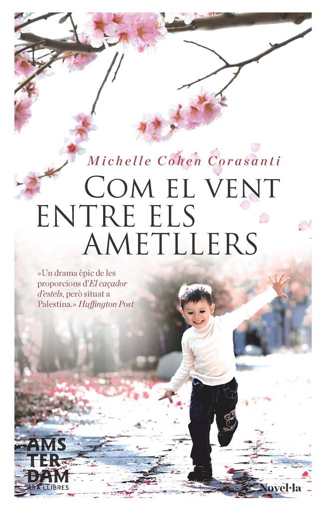 COM EL VENT ENTRE ELS AMETLLERS | 9788415645313 | COHEN CORASANTI, MICHELLE | Galatea Llibres | Llibreria online de Reus, Tarragona | Comprar llibres en català i castellà online