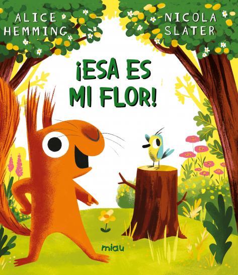 ESA ES MI FLOR! | 9788418749780 | HEMMING, ALICE | Galatea Llibres | Llibreria online de Reus, Tarragona | Comprar llibres en català i castellà online