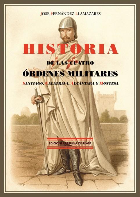 HISTORIA DE LAS CUATRO ÓRDENES MILITARES | 9788415177951 | FERNÁNDEZ LLAMAZARES, JOSÉ | Galatea Llibres | Librería online de Reus, Tarragona | Comprar libros en catalán y castellano online