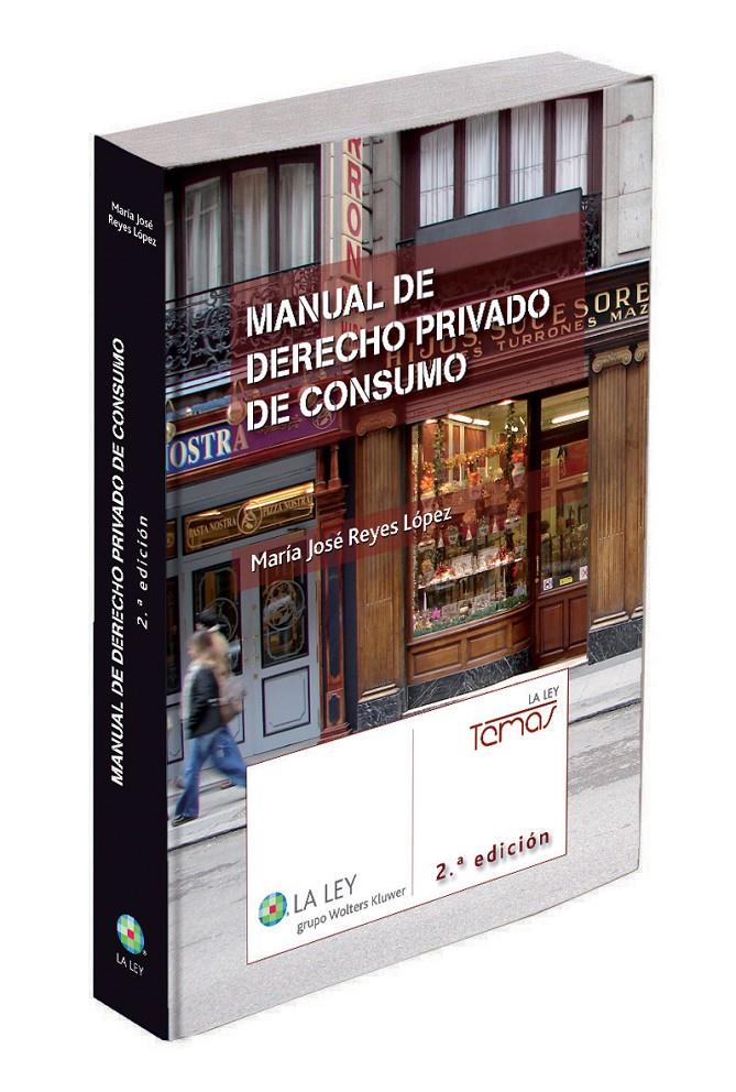 MANUAL DE DERECHO PRIVADO DE CONSUMO | 9788490201312 | REYES LÓPEZ, MARÍA JOSÉ | Galatea Llibres | Llibreria online de Reus, Tarragona | Comprar llibres en català i castellà online