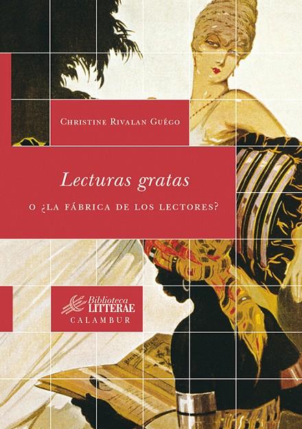 LECTURAS GRATAS O ¿LA FABRICA DE LECTORES? | 9788496049864 | RIVALAN GUEGO, CHRISTINE | Galatea Llibres | Llibreria online de Reus, Tarragona | Comprar llibres en català i castellà online