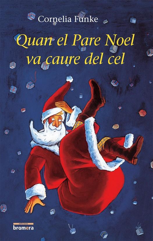 QUAN EL PARE NOEL VA CAURE DEL CEL | 9788498241549 | FUNKE, CORNELIA CAROLINE (1958- ) | Galatea Llibres | Llibreria online de Reus, Tarragona | Comprar llibres en català i castellà online