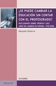 SE PUEDE CANVIAR LA EDUCACION SIN CONTAR CON EL PROFESORADO? | 9788480638630 | ZUFIAURRE, BENJAMIN | Galatea Llibres | Llibreria online de Reus, Tarragona | Comprar llibres en català i castellà online