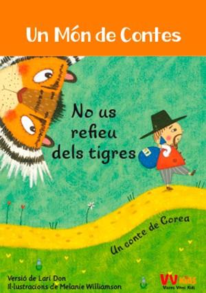 NO US REFIEU DELS TIGRES | 9788468252001 | DON, LARI | Galatea Llibres | Llibreria online de Reus, Tarragona | Comprar llibres en català i castellà online