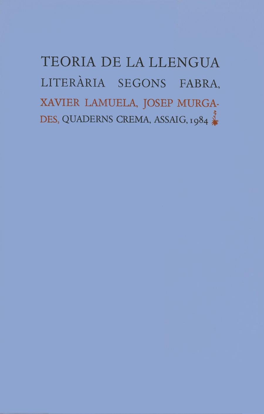 TEORIA DE LA LLENGUA LITERARIA SEGONS FABRA | 9788485704569 | LAMUELA, XAVIER  MURGADES, JOSEP | Galatea Llibres | Llibreria online de Reus, Tarragona | Comprar llibres en català i castellà online