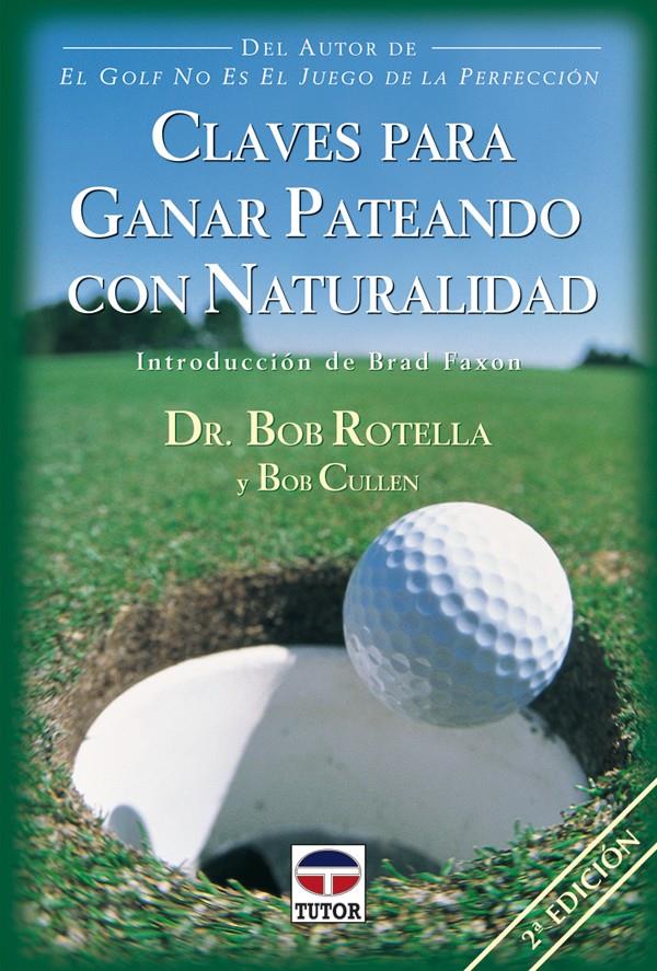 CLAVES PARA GANAR PATEANDO CON NATURALIDAD | 9788479023591 | ROTELLA, BOB | Galatea Llibres | Llibreria online de Reus, Tarragona | Comprar llibres en català i castellà online