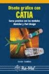 DISEÑO GRAFICO CON CATIA : CURSO PRACTICO CON LOS MODULOS SK | 9788478976966 | LAMBAS PEREZ, JESUS | Galatea Llibres | Llibreria online de Reus, Tarragona | Comprar llibres en català i castellà online