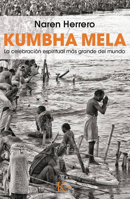 KUMBHA MELA | 9788499884387 | NAREN HERRERO, JEREMIAS | Galatea Llibres | Llibreria online de Reus, Tarragona | Comprar llibres en català i castellà online