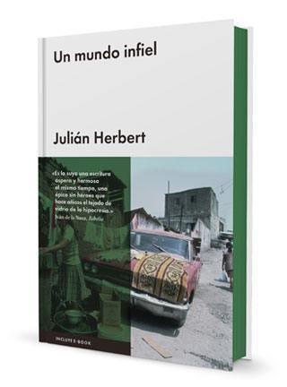 UN MUNDO INFIEL | 9788416420742 | HERBERT CHÁVEZ, JULIÁN | Galatea Llibres | Llibreria online de Reus, Tarragona | Comprar llibres en català i castellà online