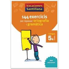 144 EXERCICIS PER REPASSAR ORTOGRAFIA I GRAMATICA 5 PRIMARIA VACACIONES SANTILLANA | 9788479182250 | Galatea Llibres | Llibreria online de Reus, Tarragona | Comprar llibres en català i castellà online