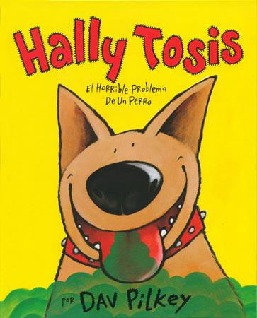 HALLY TOSIS.EL HORRIBLE PROBLEMA DE UN PERRO | 9788426129482 | PILKEY, DAV | Galatea Llibres | Llibreria online de Reus, Tarragona | Comprar llibres en català i castellà online