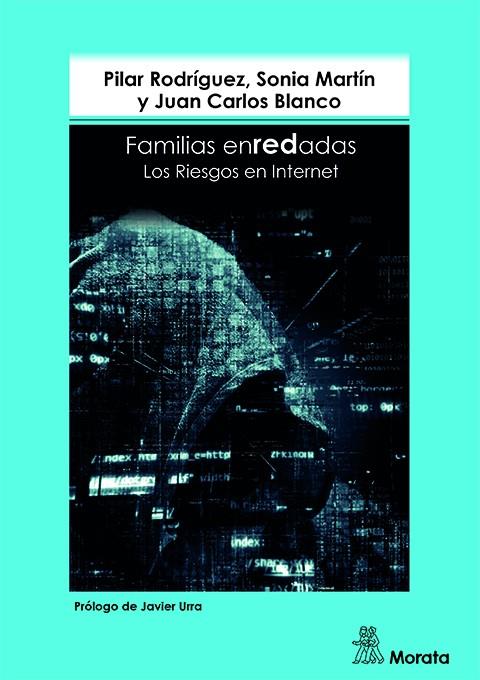 FAMILIAS ENREDADAS. LOS RIESGOS EN INTERNET | 9788471128935 | MARTÍN, SONIA/RODRÍGUEZ SÁNCHEZ, PILAR/BLANCO, JUAN CARLOS | Galatea Llibres | Librería online de Reus, Tarragona | Comprar libros en catalán y castellano online