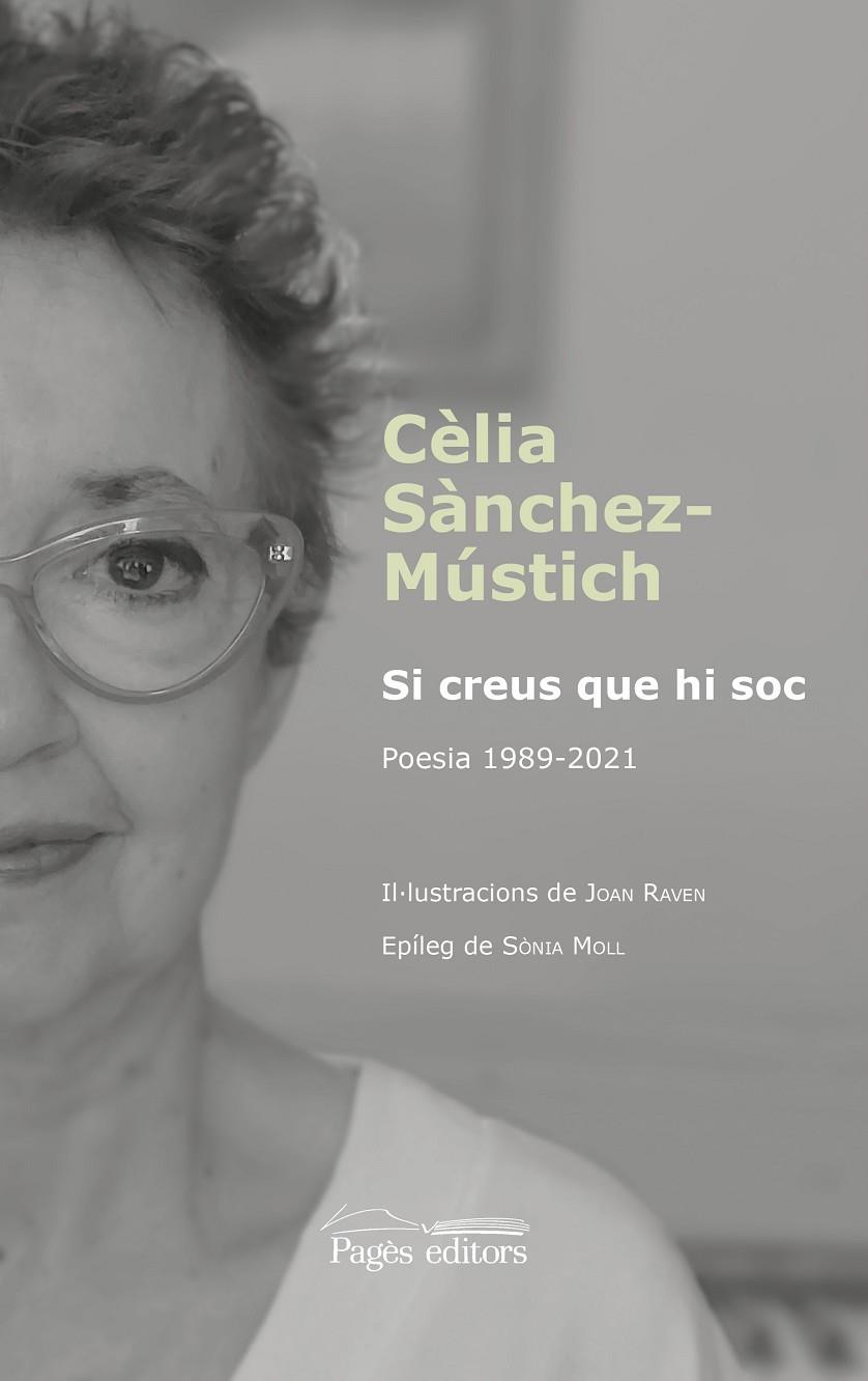 SI CREUS QUE HI SOC POESIA 1989-2021 | 9788413035864 | SÀNCHEZ-MÚSTICH, CÈLIA | Galatea Llibres | Llibreria online de Reus, Tarragona | Comprar llibres en català i castellà online