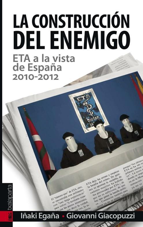 LA CONSTRUCCIÓN DEL ENEMIGO | 9788415313335 | EGAÑA, IÑAKI / GIACOPUZZI, GIOVANNI | Galatea Llibres | Librería online de Reus, Tarragona | Comprar libros en catalán y castellano online