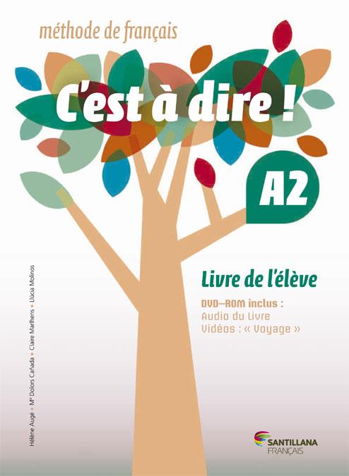 C'EST À DIRE A2 LIVRE DE L'ÉLÈVE | 9788492729678 | VARIOS AUTORES | Galatea Llibres | Llibreria online de Reus, Tarragona | Comprar llibres en català i castellà online