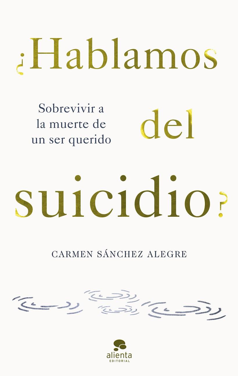 HABLAMOS DEL SUICIDIO? | 9788413442594 | SÁNCHEZ ALEGRE, CARMEN | Galatea Llibres | Llibreria online de Reus, Tarragona | Comprar llibres en català i castellà online