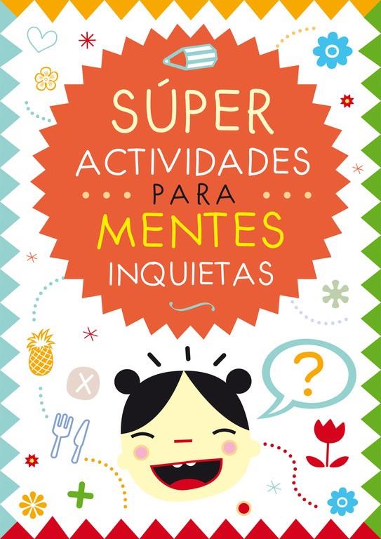 SÚPER ACTIVIDADES PARA MENTES INQUIETAS | 9788401907357 | RAMOS CARDONA, ARACELI | Galatea Llibres | Llibreria online de Reus, Tarragona | Comprar llibres en català i castellà online