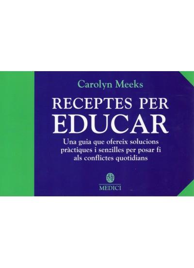 RECEPTES PER EDUCAR | 9788497990042 | MEEKS, CAROLYN | Galatea Llibres | Llibreria online de Reus, Tarragona | Comprar llibres en català i castellà online