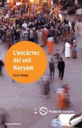 ENCARREC DEL VELL HAYYAM, L' | 9788497660051 | ROTGER, VICTOR | Galatea Llibres | Llibreria online de Reus, Tarragona | Comprar llibres en català i castellà online