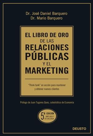 LIBRO DE ORO DE LAS RELACIONES PUBLICAS Y EL MARKETING | 9788423426744 | BARQUERO, JOSE DANIEL | Galatea Llibres | Librería online de Reus, Tarragona | Comprar libros en catalán y castellano online