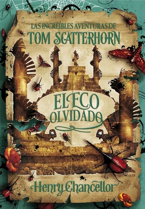 LAS INCREÍBLES AVENTURAS DE TOM SCATTERHORN 3. EL ECO OLVIDADO | 9788415580454 | CHANCELLOR, HENRY | Galatea Llibres | Llibreria online de Reus, Tarragona | Comprar llibres en català i castellà online