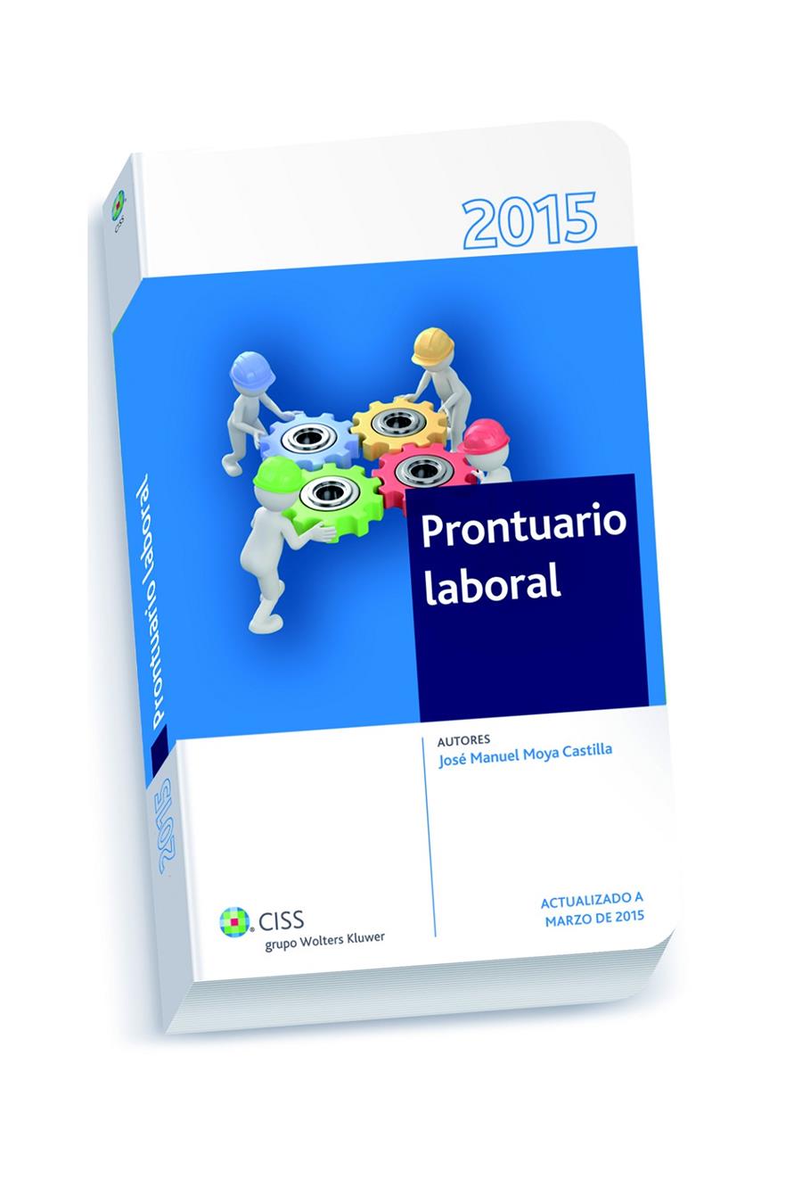 PRONTUARIO LABORAL 2015 | 9788499546469 | MOYA CASTILLA, JOSÉ MANUEL | Galatea Llibres | Llibreria online de Reus, Tarragona | Comprar llibres en català i castellà online