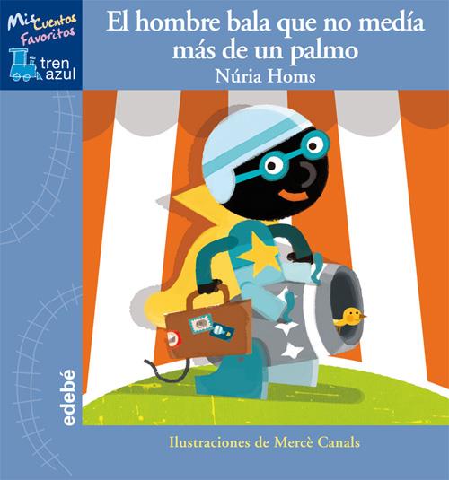 HOMBRE BALA QUE NO MEDÍA MÁS DE UN PALMO | 9788423698479 | HOMS, NURIA | Galatea Llibres | Llibreria online de Reus, Tarragona | Comprar llibres en català i castellà online