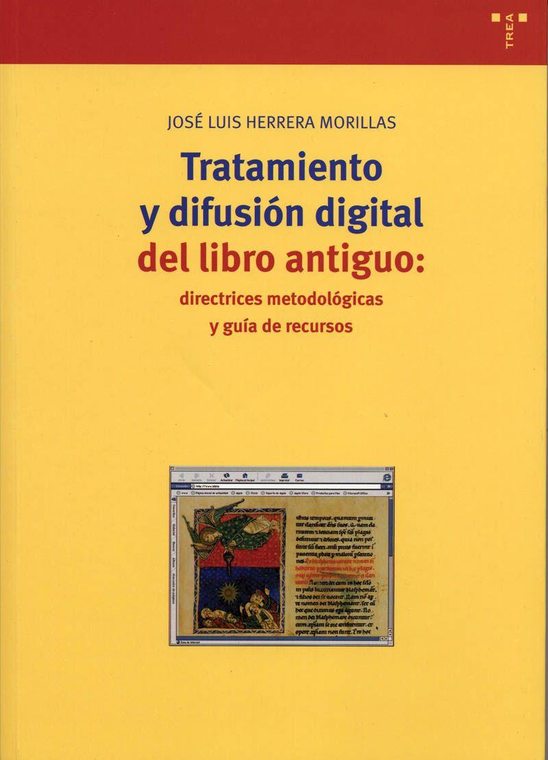 TRATAMIENTO Y DIFUSION CULTURAL DEL LIBRO ANTIGUO | 9788497040297 | HERRERA MORILLAS, JOSE LUIS | Galatea Llibres | Llibreria online de Reus, Tarragona | Comprar llibres en català i castellà online