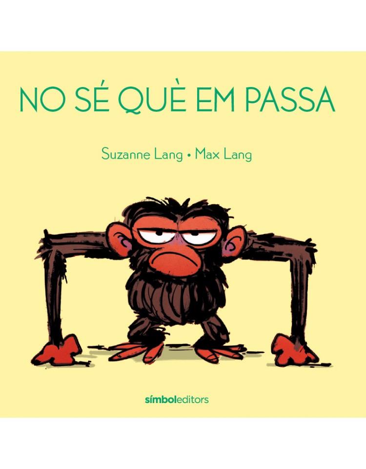 NO SÉ QUÈ EM PASSA | 9788415315971 | SUZANNE LANG, MAX LANG | Galatea Llibres | Librería online de Reus, Tarragona | Comprar libros en catalán y castellano online