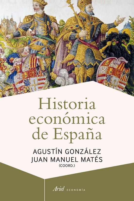 HISTORIA ECONÓMICA DE ESPAÑA | 9788434405837 | GONZÁLEZ ENCISO, AGUSTIN/JUAN MANUEL MATÉS | Galatea Llibres | Llibreria online de Reus, Tarragona | Comprar llibres en català i castellà online