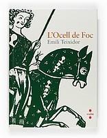 OCELL DE FOC, L' | 9788466123365 | TEIXIDOR I VILADECÀS, EMILI | Galatea Llibres | Llibreria online de Reus, Tarragona | Comprar llibres en català i castellà online