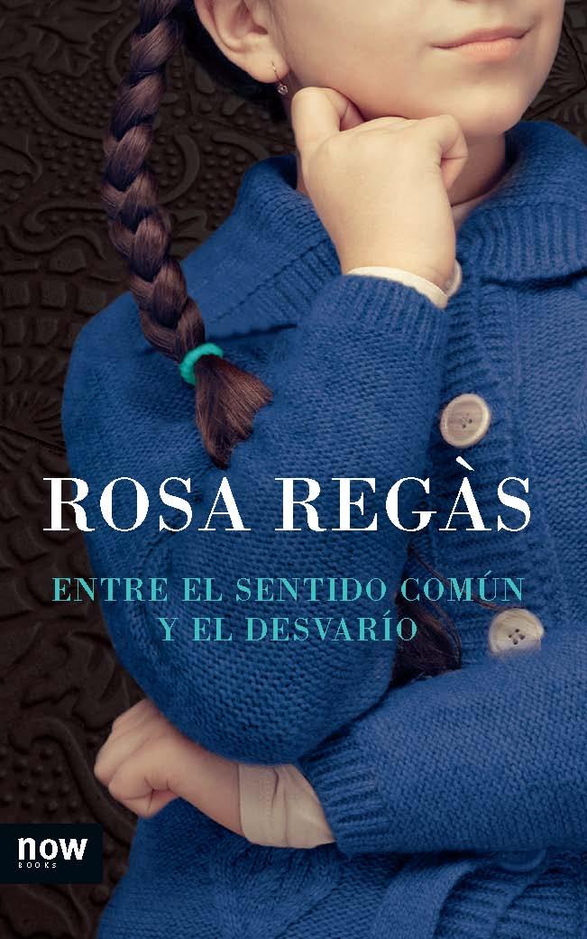 ENTRE EL SENTIDO COMÚN Y EL DESVARÍO | 9788494008993 | REGàS PAGèS, ROSA | Galatea Llibres | Llibreria online de Reus, Tarragona | Comprar llibres en català i castellà online