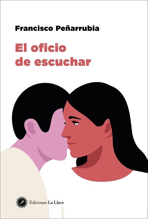 EL OFICIO DE ESCUCHAR | 9788416145959 | PEÑARRUBIA, FRANCISCO | Galatea Llibres | Llibreria online de Reus, Tarragona | Comprar llibres en català i castellà online