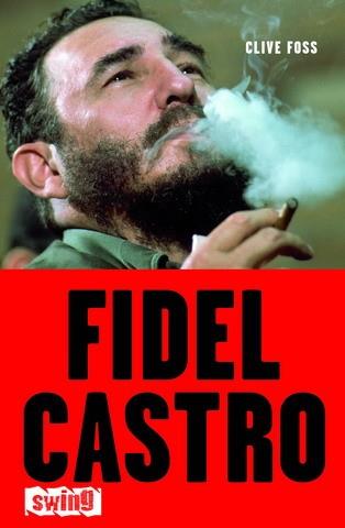 FIDEL CASTRO | 9788496746046 | FOSS, CLIVE | Galatea Llibres | Llibreria online de Reus, Tarragona | Comprar llibres en català i castellà online