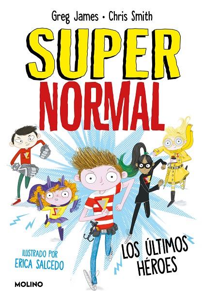 LOS ÚLTIMOS HÉROES (SUPERNORMAL 4) | 9788427218666 | JAMES, GREG/SMITH, CHRIS | Galatea Llibres | Llibreria online de Reus, Tarragona | Comprar llibres en català i castellà online