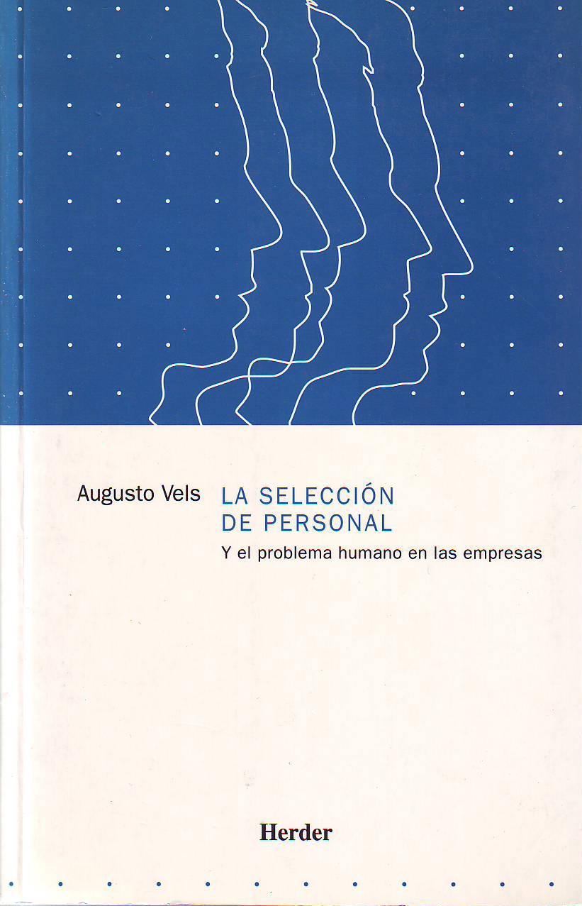 SELECCION DE PERSONAL Y EL PROBLEMA HUMANO EN LAS EMPRESAS | 9788425412028 | VELS, AUGUSTO | Galatea Llibres | Librería online de Reus, Tarragona | Comprar libros en catalán y castellano online